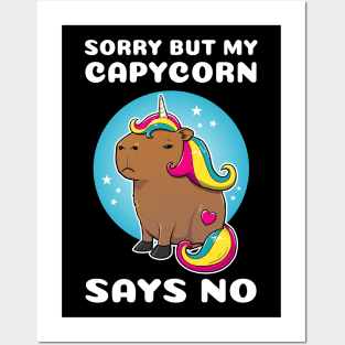 Sorry but my capycorn says no Cartoon Capybara Unicorn Posters and Art